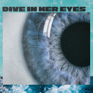Dive in Her Eyes