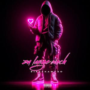 zu lange wach (feat. Sik74) (Explicit)