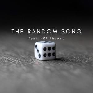 The Random Song Pt. 1 (feat. 407 Phoenix) [Explicit]