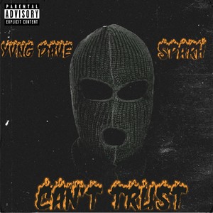 Can't Trust (Explicit)