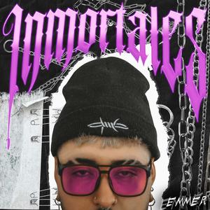 INMORTALES (Explicit)