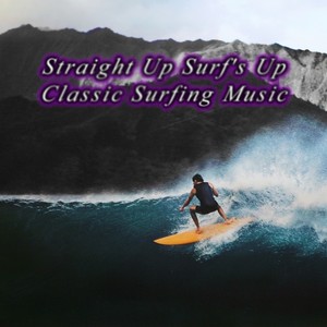 Straight up Surf's Up