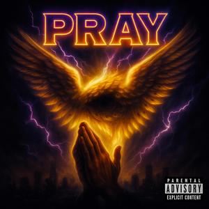 Pray (Explicit)