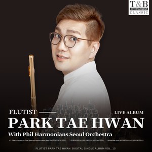 플루티스트 박태환 15th Digital Single Album 라이브 실황 앨범 (Flutist Park Tae Hwan 15th Digital Single Live Album)