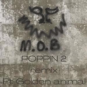 Poppin 2 (feat. golden animal) [Explicit]