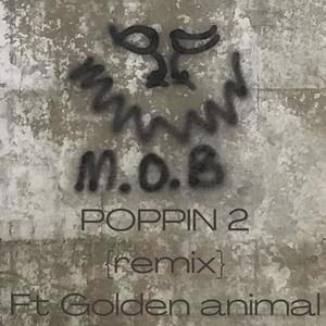 Poppin 2 (feat. golden animal) (Explicit)
