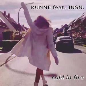 cold in fire (feat. JNSN.)