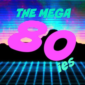 The Mega 80's