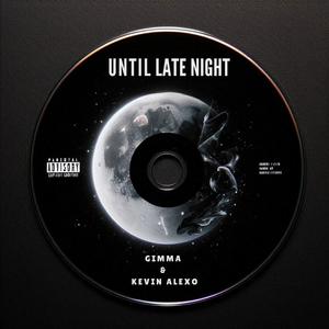 Until Late Night (Extended)