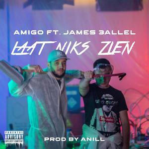 Laat Niks Zien (feat. James 3allel) (Explicit)