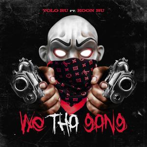 We the Gang(feat. Koon Ru) (Explicit)