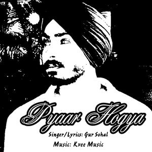 Pyaar Hogya(feat. Gur Sohal)