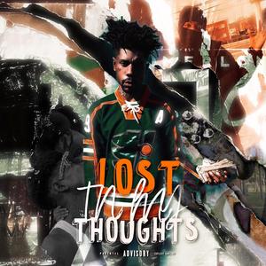 Lost In My Thoughts (Explicit)