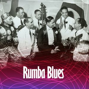 Rumba Blues 1940 - 1953