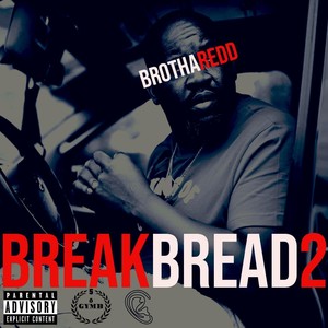 Break Bread 2 (Explicit)