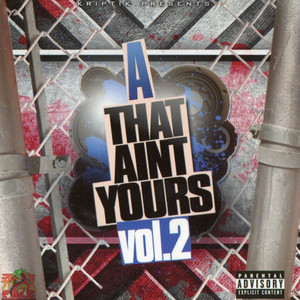 A That Ain't Yours Vol. 2 (Pt. 1) [Explicit]