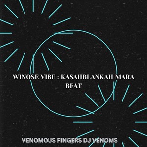 WINOSE VIBE : KASAHBLANKAH MARA BEAT