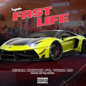 Fast Life (feat. Yung Ro) [Explicit]