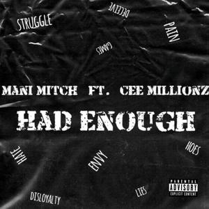 Had Enough(feat. Cee Millionz) (Explicit)