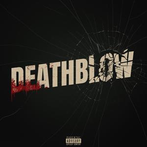 DEATHBLOW (Explicit)