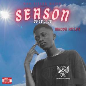 Season (Speed up) [Explicit]