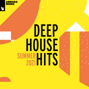 Deep House Hits - Summer 2021 (Explicit)