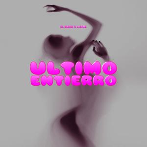 Ultimo entierro (feat. J.Saiz) (Explicit)