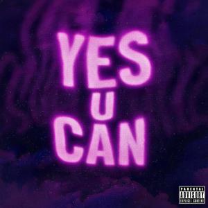 Yes U Can (Explicit)