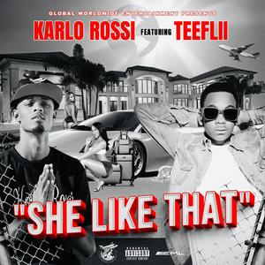 She Like That (feat. TeeFLii) [Explicit]