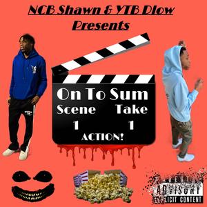 On To Sum (feat. YTB Dlow) [Explicit]