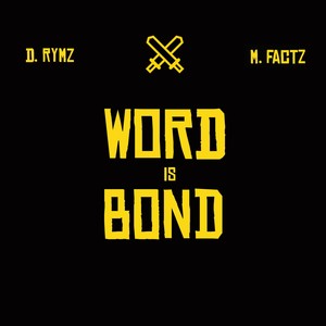 Word Is Bond (feat. Mickey Factz)