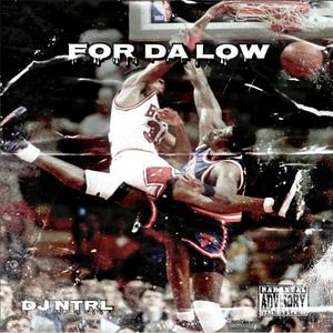 For Da Low (Explicit)