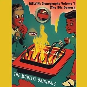 Melvin: Clonography Volume Y (The 80s Demos)