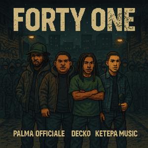 Forty One (feat. Palma Officiale & Ketepa Music) (Explicit)