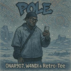POLE (feat. W4NDI & Retro-Tee)