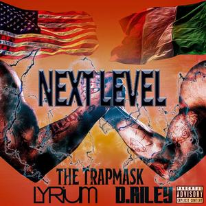 The Next Level(feat. LyriumMusic & D.Riley) (Explicit)
