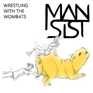 Wrestling with the Wombats (Explicit)