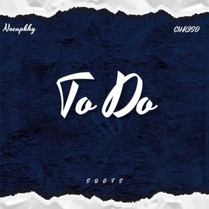 To Do (feat. Nocapkhy) (Explicit)