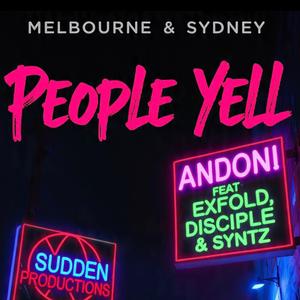 People Yell (feat. Exfold, MC Disciple & Syntz) (Explicit)