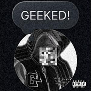 GEEKED! (Explicit)