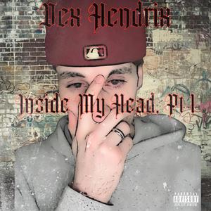InsideMyMind, Pt. 1 (feat. Dex Tha Chef) (Explicit)