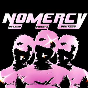 NO M3RCY (feat. PWEEPA) (Explicit)