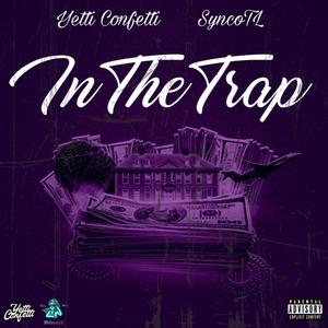 In The Trap (feat. SyncoTL) (Explicit)