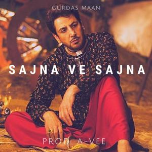 Sajna Ve Sajna(feat. Gurdas Maan)