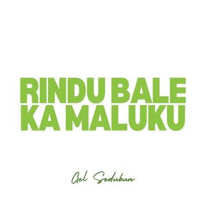 Rindu Bale ka Maluku