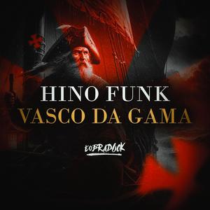Hino Funk Vasco da Gama