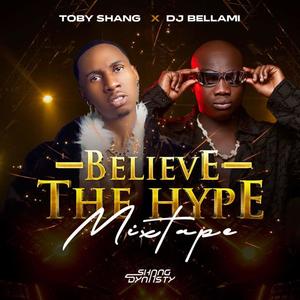 Believe the hype (vol 1) (feat. Toby shang) [Explicit]