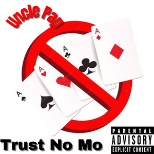 Trust No Mo (Explicit)