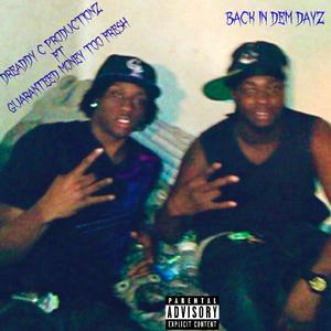 BACK IN DEM DAYZ (feat. Guaranteed Money TooFresh) (Explicit)