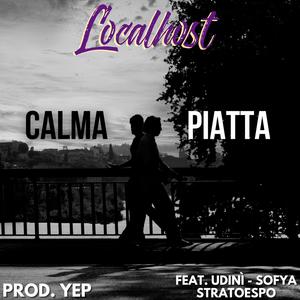 Calma Piatta(feat. Udinì, Sofya & StratoEspo) (Explicit)